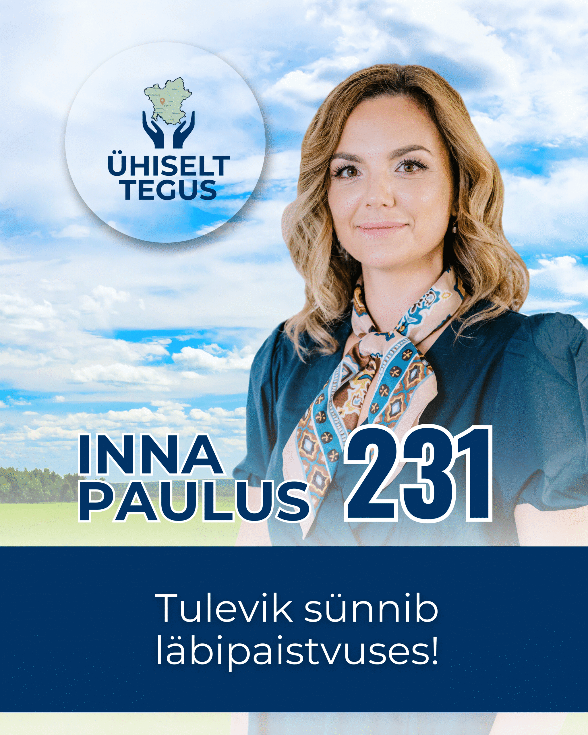Inna Paulus, Ühiselt Tegus valimisliidu kandidaat nr 231. Tunnuslause: Tulevik sünnib läbipaistvuses!