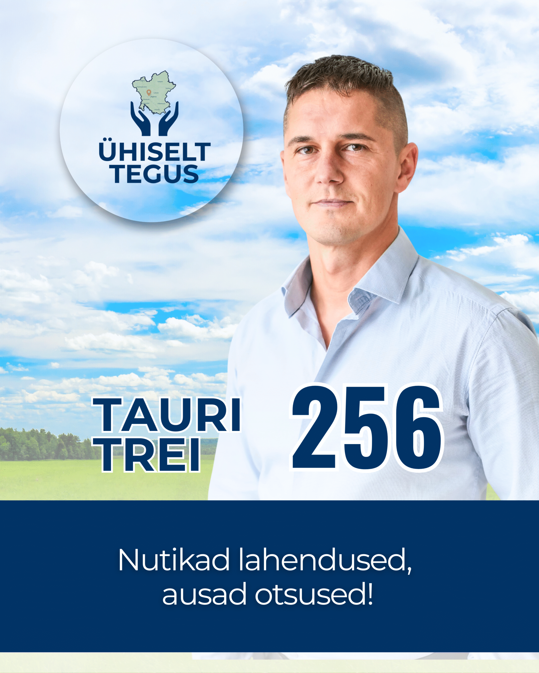 Tauri Trei – Valimisliit Ühiselt Tegus kandidaat, nutikate lahenduste looja ja kogemustega volikogu liige.